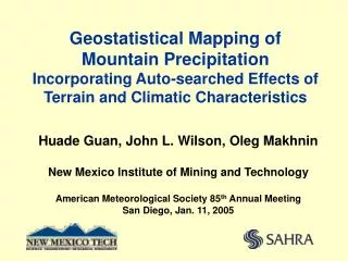 Huade Guan, John L. Wilson , Oleg Makhnin New Mexico Institute of Mining and Technology