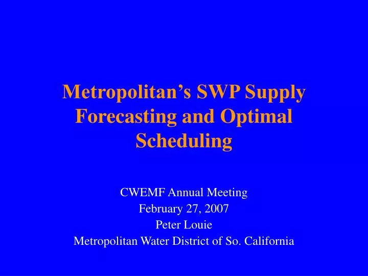 metropolitan s swp supply forecasting and optimal scheduling
