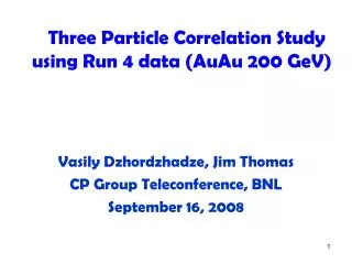 Three Particle Correlation Study using Run 4 data (AuAu 200 GeV)