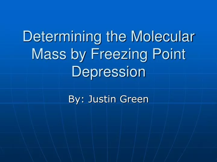 determining the molecular mass by freezing point depression