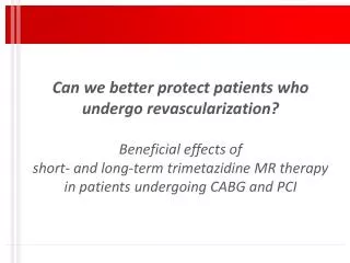 Revascularization may cause irreversible myocardial injuries