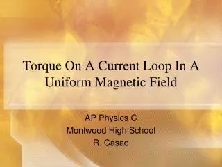 torque on a current loop in a uniform magnetic field