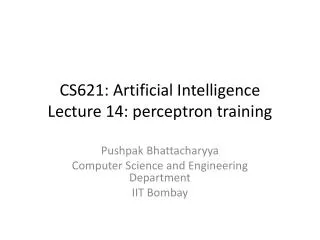 CS621: Artificial Intelligence Lecture 14: perceptron training