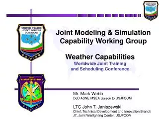 Joint Modeling &amp; Simulation Capability Working Group