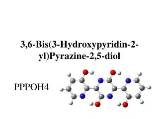 3,6-Bis(3-Hydroxypyridin-2-yl)Pyrazine-2,5-diol
