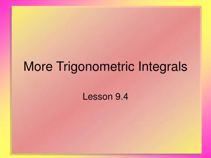 more trigonometric integrals