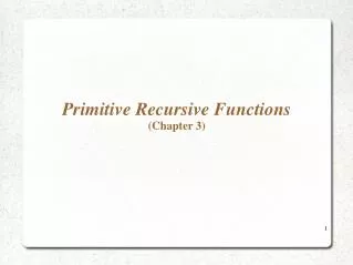 Primitive Recursive Functions (Chapter 3)