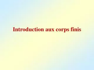 introduction aux corps finis