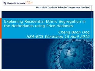Explaining Residential Ethnic Segregation in the Netherlands using Price Hedonics Cheng Boon Ong