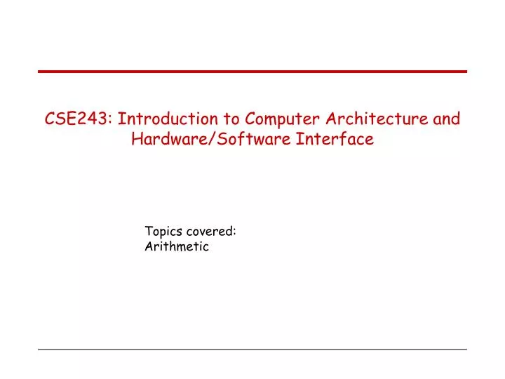 cse243 introduction to computer architecture and hardware software interface
