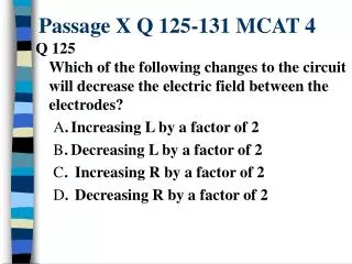 Passage X Q 125-131 MCAT 4