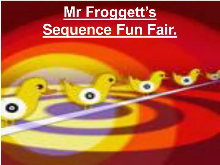 mr froggett s sequence fun fair