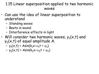 1.15 Linear superposition applied to two harmonic waves