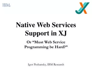 Native Web Services Support in XJ