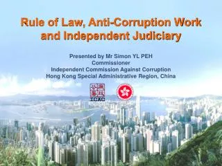 Rule of Law, Anti-Corruption Work and Independent Judiciary