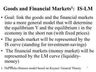 Goods and Financial Markets 1 : IS-LM