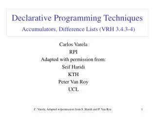 Declarative Programming Techniques Accumulators, Difference Lists (VRH 3.4.3-4)