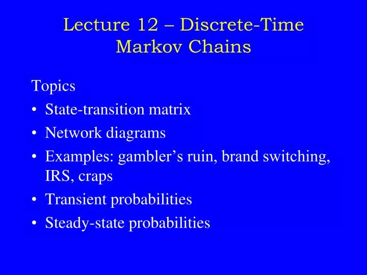 lecture 12 discrete time markov chains