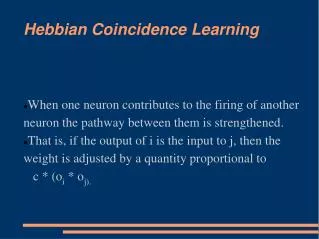 Hebbian Coincidence Learning