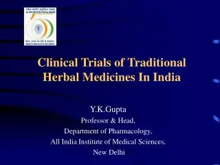 Clinical Trials of Traditional Herbal Medicines In India