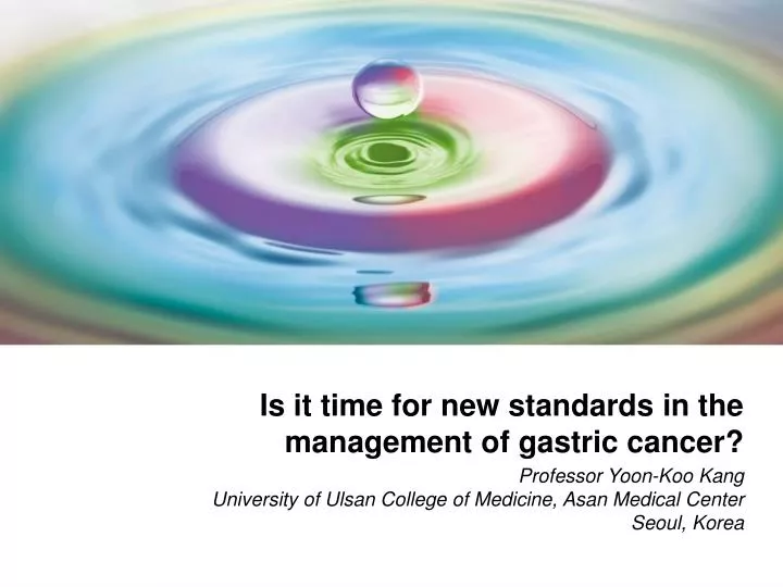 is it time for new standards in the management of gastric cancer