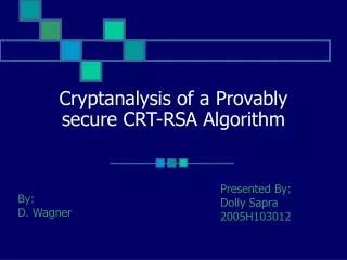 Cryptanalysis of a Provably secure CRT-RSA Algorithm