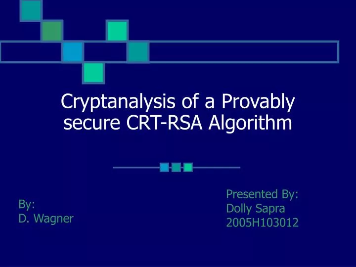 cryptanalysis of a provably secure crt rsa algorithm