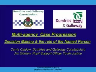 Multi-agency Case Progression Decision Making &amp; the role of the Named Person
