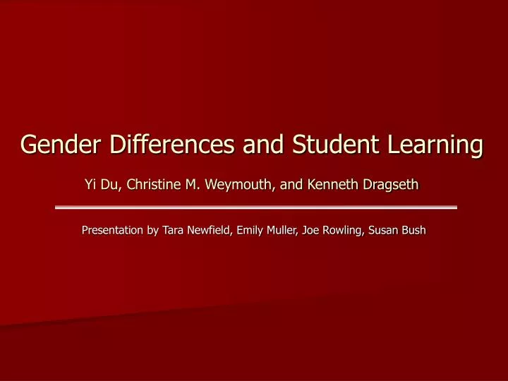 gender differences and student learning yi du christine m weymouth and kenneth dragseth