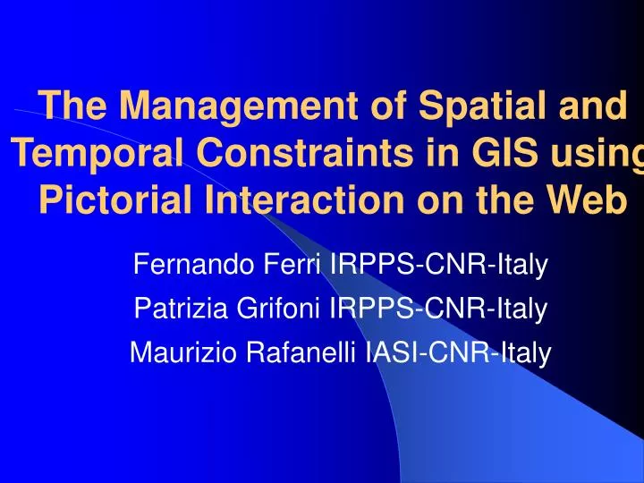the management of spatial and temporal constraints in gis using pictorial interaction on the web