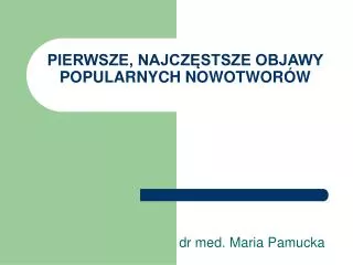 pierwsze najcz stsze objawy popularnych nowotwor w