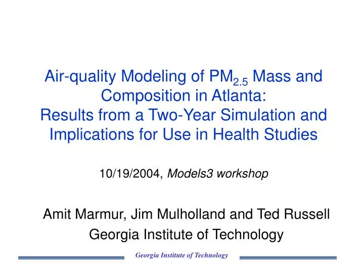 amit marmur jim mulholland and ted russell georgia institute of technology