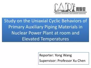 Reporter: Yong Wang Supervisor: Professor Xu Chen