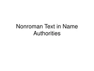 Nonroman Text in Name Authorities