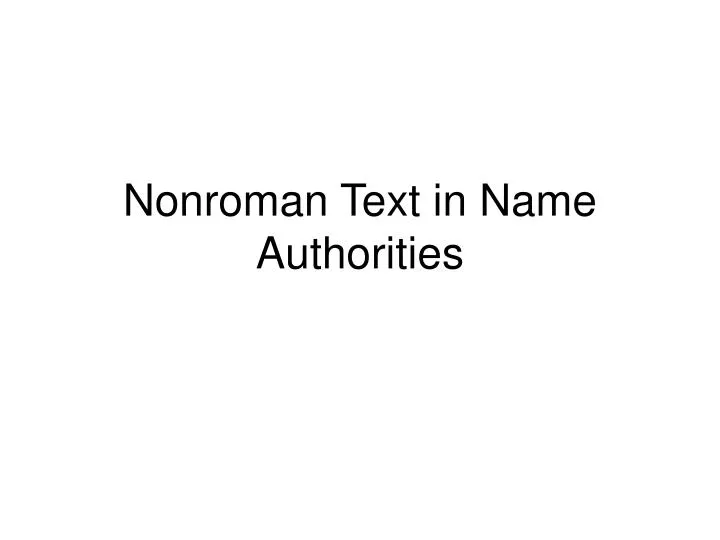 nonroman text in name authorities