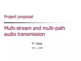 Project proposal Multi-stream and multi-path audio transmission