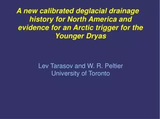 Lev Tarasov and W. R. Peltier University of Toronto