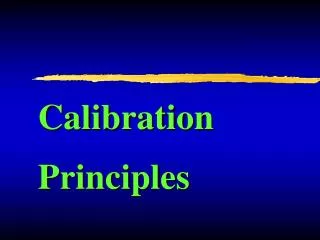 Calibration Principles