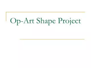 Op-Art Shape Project