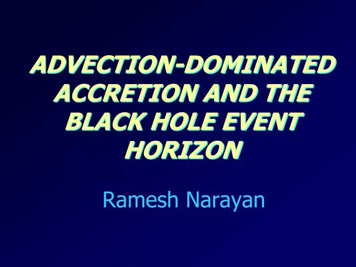 advection dominated accretion and the black hole event horizon