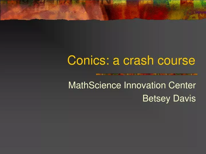 conics a crash course