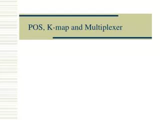 POS, K-map and Multiplexer