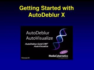 Getting Started with AutoDeblur X