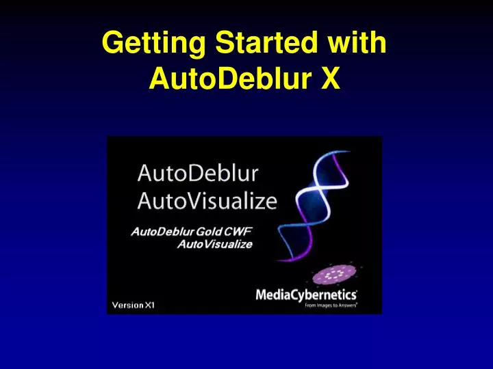 getting started with autodeblur x