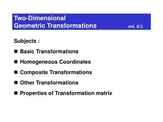 Two-Dimensional Geometric Transformations ch5. ??