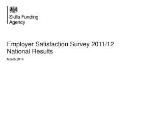 Employer Satisfaction Survey 2011/12 National Results March 2014
