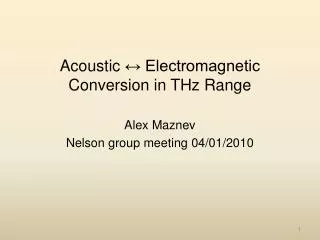 Acoustic ? Electromagnetic Conversion in THz Range
