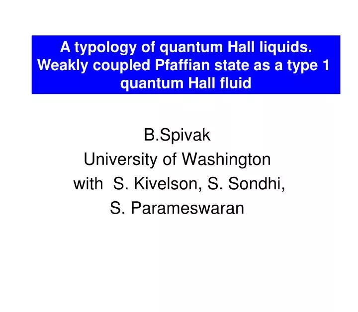 b spivak university of washington with s kivelson s sondhi s parameswaran