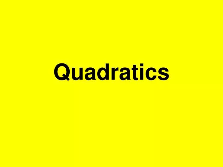 quadratics