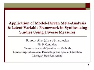 Soyeon Ahn (ahnso@msu) Ph. D. Candidate Measurement and Quantitative Methods